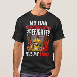 Mein Vater ist nicht nur ein Feuerwehrmann, er ist T-Shirt