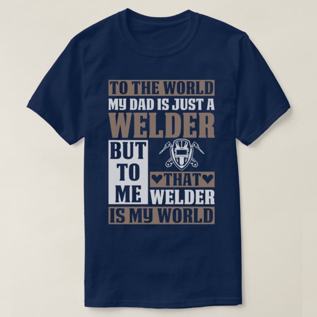 Mein Vater ist nur ein Welder Proud Welder für Wel T-Shirt (Design vorne)