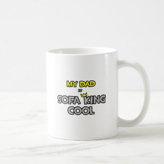 Mein Vater ist Sofa King Cool Tasse