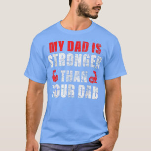 Mein Vater ist stärker als dein Vater witzige Männ T-Shirt