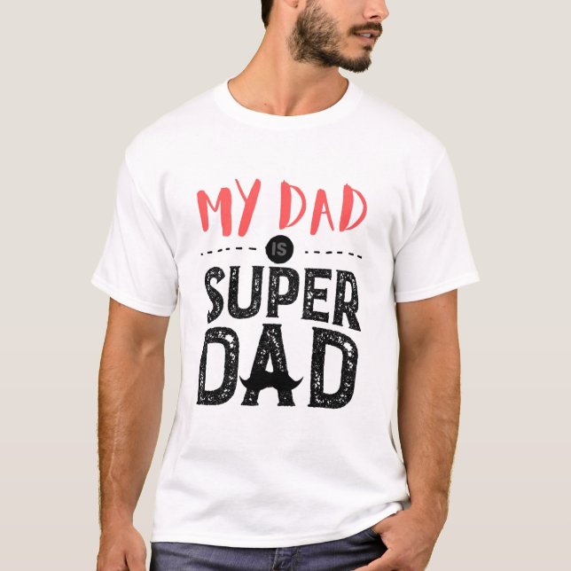Mein Vater ist super Vater, Vater ist mein Held. T-Shirt (Vorderseite)