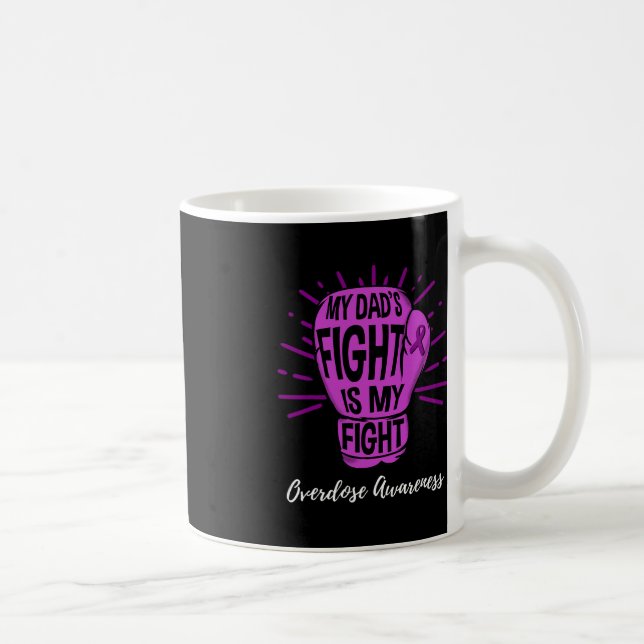 Mein Vater kämpft gegen Überdosierungsbewusstsein Kaffeetasse (Rechts)