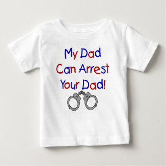 Mein Vater kann deinen Vater verhaften Baby T-shirt