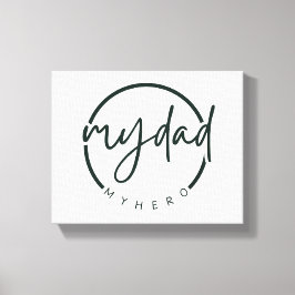 Mein Vater Mein Held Leinwanddruck