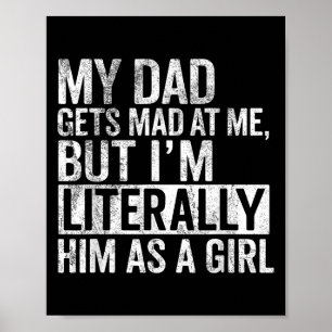 Mein Vater sieht mich total an, aber ich bin ihm b Poster