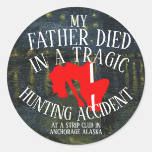 MEIN VATER STARB IN EINER TRAGISCHEN JAGD-UNFALLGE RUNDER AUFKLEBER