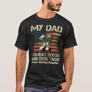 Mein Vater trägt Kampfstiefel und Hundetags Stolz T-Shirt