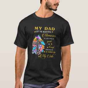 Mein Vater Verließ mir wunderschöne Erinnerungen, T-Shirt