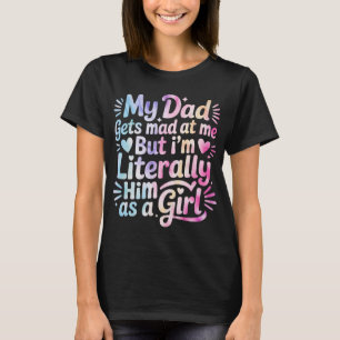 Mein Vater wird mich betrübt, aber ich bin buchstä T-Shirt