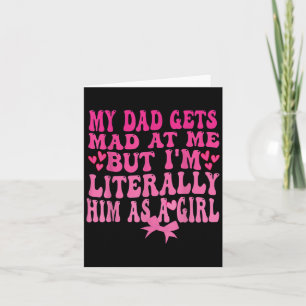 Mein Vater wird mir schlecht, aber ich bin buchstä Karte