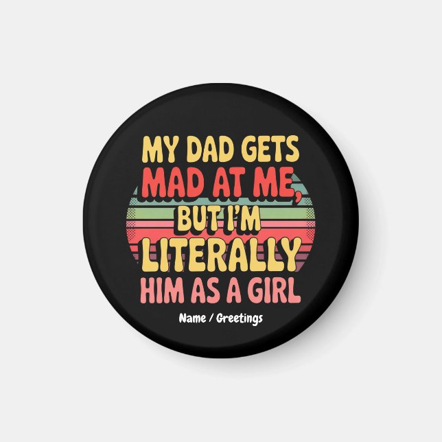 Mein Vater wird mir schlecht, aber ich bin ihm buc Magnet (Vorne)