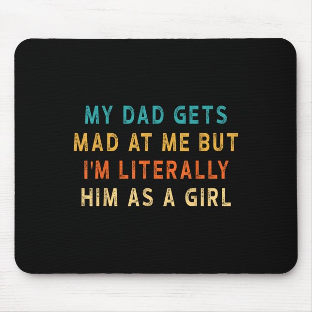 Mein Vater wird mir schlecht, aber ich bin ihm buc Mousepad (Vorne)