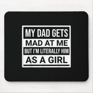 Mein Vater wird mir schlecht, aber ich bin ihm buc Mousepad