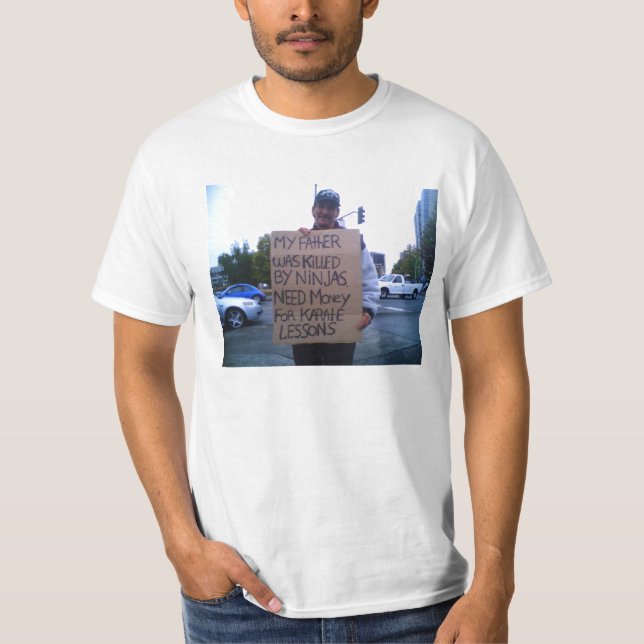 Mein Vater wurde durch ninjas… getötet T-Shirt (Vorderseite)