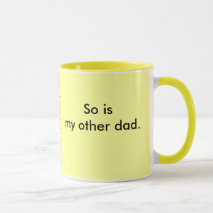 Mein Vati ist so homosexuell Tasse