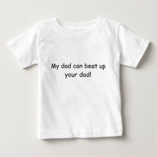 Mein Vati kann Ihren Vati oben schlagen! Baby T-shirt