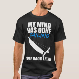 Mein Verstand ist Segeln gegangen  Katzensegeln T-Shirt