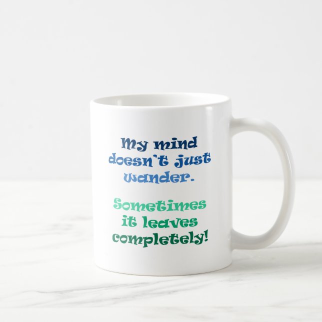 Mein Verstand nicht gerade wandert Kaffeetasse (Rechts)