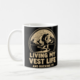 Mein Vest-Leben leben und Rucking! Kaffeetasse