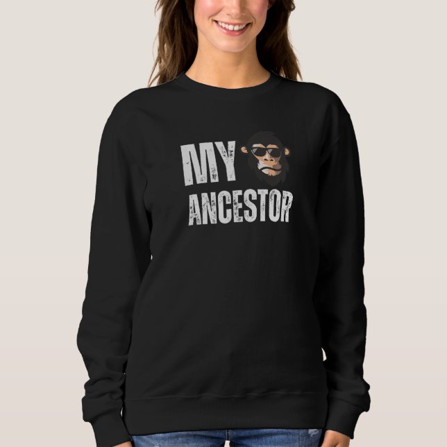 Mein Vorfahr Affe Lustiger Schimpanse Authentisch  Sweatshirt (Vorderseite)