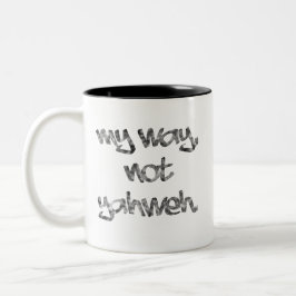 Mein Weg, nicht Yahweh Zweifarbige Tasse