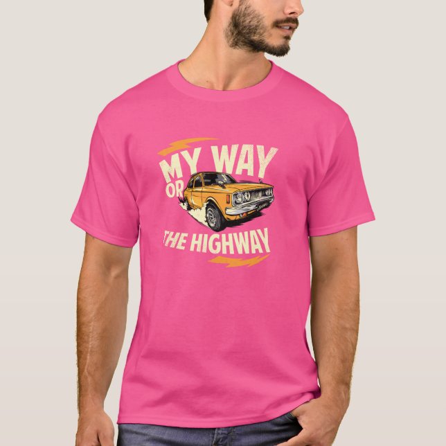 Mein Weg oder die Autobahn-Classic Muscle Car Gara T-Shirt (Vorderseite)