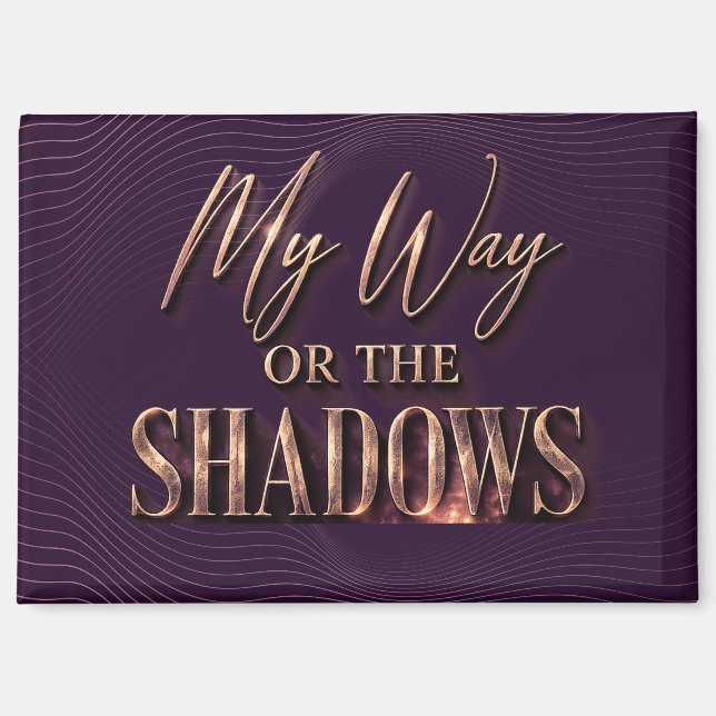 Mein Weg Oder Die Schatten - Vollständige Version Magnet (Vorderseite)