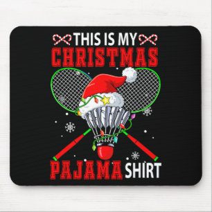 Mein Weihnachts-Pyjama-Shirt Badminton-Ausrüstung Mousepad
