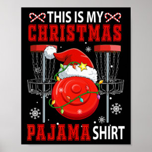 Mein Weihnachts-Pyjama-Shirt Disc-Golf-Ausrüstung Poster