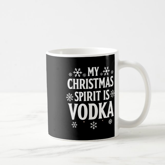 Mein Weihnachtsgeist ist Vodka Funny Holiday Spaß  Kaffeetasse (Rechts)