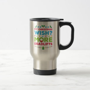 Mein Weihnachtswunsch mehr Deadlift Reise-Tasse Reisebecher