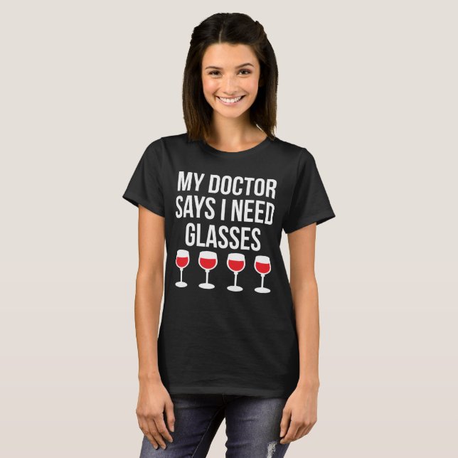 Mein Wein Doktor-Says I Need Glasses T-Shirt (Vorne ganz)