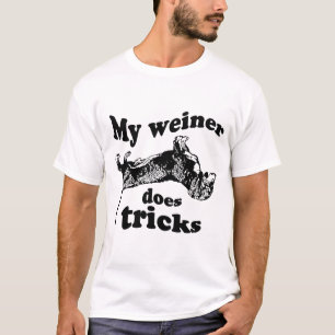 MEIN WEINER TUT TRICKS T - Shirt