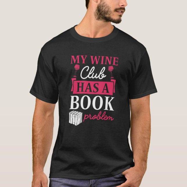 Mein Weinklub hat ein Buchproblem Literaturweine-L T-Shirt (Vorderseite)