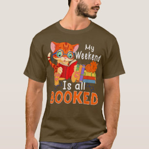 Mein Wochenende ist alles reserviert Cat Book Love T-Shirt