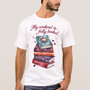 Mein Wochenende ist ausgebucht T-Shirt