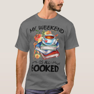 Mein Wochenende ist für ein lustiges Buch reservie T-Shirt