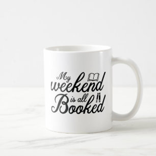 Mein Wochenende ist komplett ausgebucht Kaffeetasse