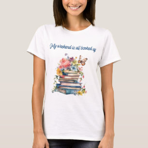 Mein Wochenende ist komplett ausgebucht T-Shirt