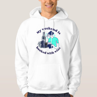 Mein Wochenende ist reserviert - mit Wein Hoodie