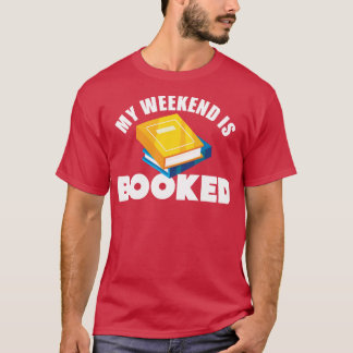 Mein Wochenende ist reserviert T-Shirt