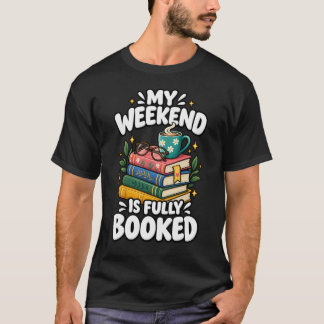 Mein Wochenende ist Voll Ausgebucht T-Shirt