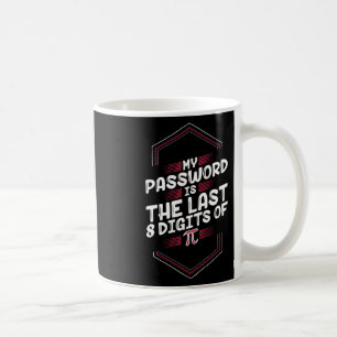 Mein Wort ist der letzte 8-stellige Pi - Pi-Tag Kaffeetasse