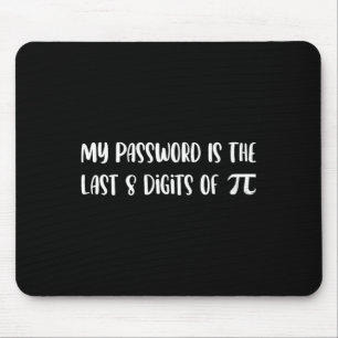 Mein Wort ist die letzten 8 Ziffern des Pi-Mathema Mousepad