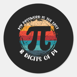 Mein Wort sind die letzten 8 Ziffern der Mathemati Runder Aufkleber