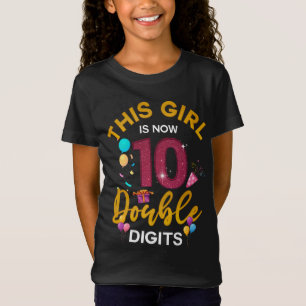 Mein zehnter Geburtstag ist dieses Mädchen jetzt  T-Shirt
