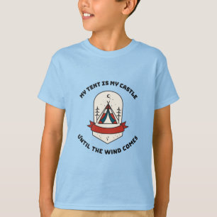 Mein Zelt ist mein Schloss, bis der Wind kommt Wüs T-Shirt