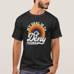 Mein Ziel ist es, dein Vintages Fußballziel zu ver T-Shirt