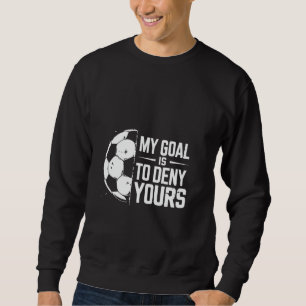 Mein Ziel ist es, deine Fußball-Enthusiasten-Sport Sweatshirt
