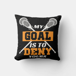 Mein Ziel ist es, deinen Lacrosse zu leugnen Kissen